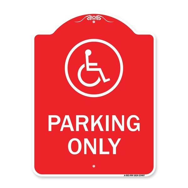 Amistad 18 x 24 in. Designer Series Sign - Parking Only with New Access Symbol, Red & White AM2074692